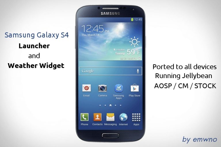 Arrivano Launcher e App del Samsung Galaxy S4 per molti device Android!