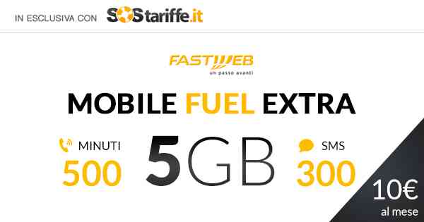 Nuova Tariffa Fastweb Mobile Fuel Extra con 5 GB: esclusiva SosTariffe.it