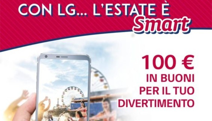 L’estate è smart con LG, offerte dal 1 al 31 luglio con voucher di 100€ su LG G6