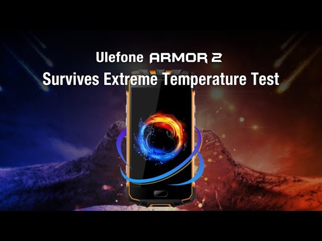 Ulefone Armor 2 sopravvive ad un test estremo con temperature al limite