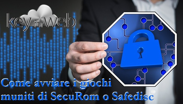 Come avviare i giochi muniti di SecuRom o SafeDisc su Windows 7, 8, 8.1 e 10