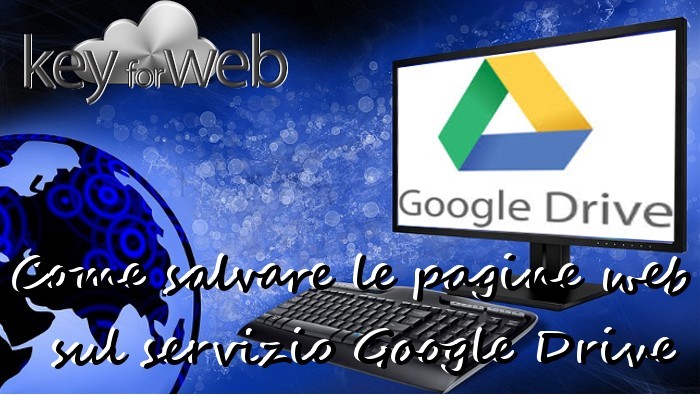 Come salvare le pagine che visitiamo su Google Drive