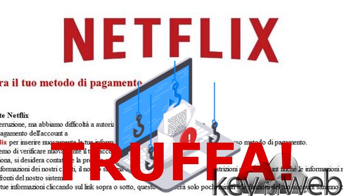 Netflix: aggiorna ora il tuo metodo di pagamento. Attenzione alla nuova truffa