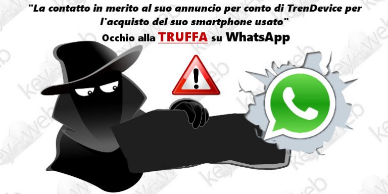 “La contatto in merito al suo annuncio per conto di TrenDevice per l’acquisto del suo smartphone usato”, occhio alla truffa su WhatsApp