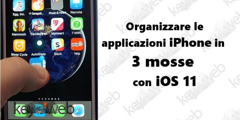 Organizzare le applicazioni iPhone in 3 mosse con iOS 11