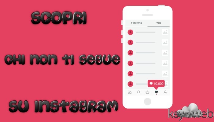 Come scoprire chi non ti segue più su Instagram