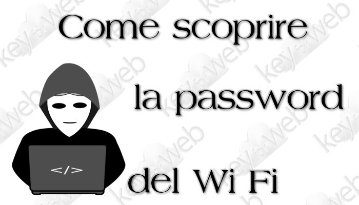 Come scoprire la password del Wi Fi a cui sono collegato