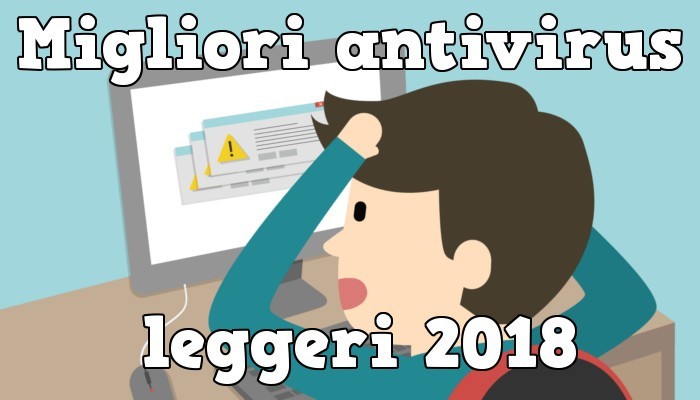 I migliori antivirus leggeri per Windows 10