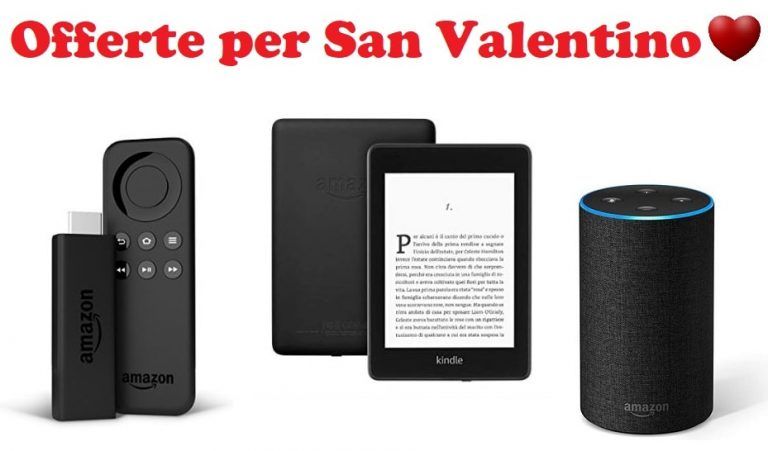 Idee per San Valentino: Fire TV Stick, Kindle ed Echo. Ecco le offerte Amazon